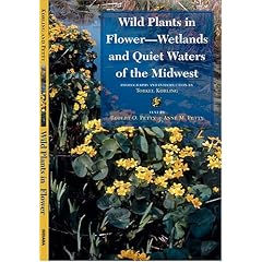 Wild Plants in Flower--Wetlands and Quiet Waters of the Midwest