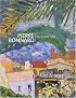 Pierre Bonnard: Early and Late