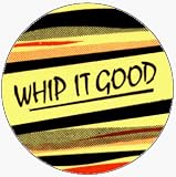 Whip It Good (Lines) - 1 1/2