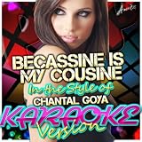 Becassine Is My Cousine (In the Style of Chantal Goya) [Karaoke Version]