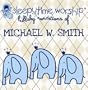 Michael W. Smith Lullaby Renditions