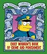 Chief Wiggum's Book Of Crime And Punishment: The Simpsons Library of Wisdom