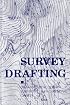 Survey Drafting: Drafting Practices in Survey and Engineering Offices