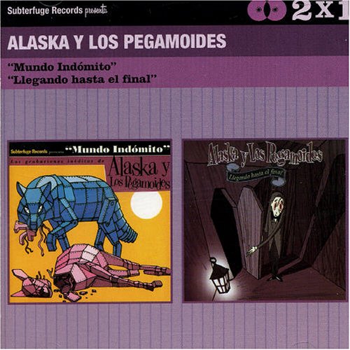 Alaska y Los Pegamoides - Mundo indomito - Zortam Music