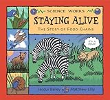 Staying alive : the story of a food chain