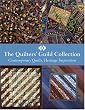 The Quilters' Guild Collection: Contemporary Quilts, Heritage Inspiration