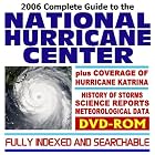 Click here to buy 2006 Complete Guide to the National Hurricane Center: History of Major Hurricanes, Science Reports, Meteorological Data,... by  U.S. Government.