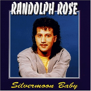 Randolph Rose - Silvermoon Baby - Zortam Music