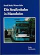 Die Strassenbahn in Mannheim