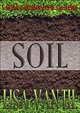 Little Gardening Guides -- Soil