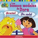 Los buenos modales de Dora (Dora's Book of Manners) (Dora La Exploradora/Dora the Explorer) (Spanish Edition)