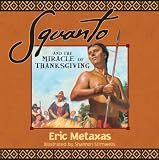 Squanto and the Miracle of Thanksgiving