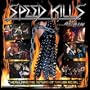 Speed Kills... Again