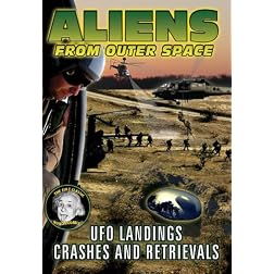 Aliens from Outer Space: UFO Landings, Crashes and Retrievals