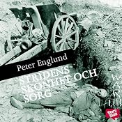 Stridens skönhet och sorg: första världskriget i 212 korta kapitel: [Of Strife, Beauty, and Sadness: The First World War in 212 Short Chapters] | [Peter Englund]