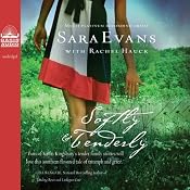 Softly and Tenderly: A Songbird Novel | [Sara Evans, Rachel Hauck]