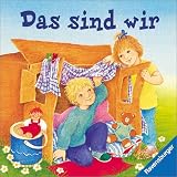 Das sind wir - ( Ab 1 J.) - Renate M&ouml;rtl-Rangnick, Andrea Erne, Renate M&ouml;rtl- Rangnick