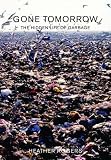 Gone Tomorrow: The Hidden Life of Garbage