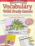 Best-Ever Vocabulary & Word Study Games (Grades 4-8)