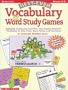 Best-Ever Vocabulary & Word Study Games (Grades 4-8)