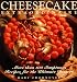 Cheesecake Extraordinaire : More than 100 Sumptuous Recipes for the Ultimate Dessert