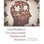 Case Studies in Communication Sciences and Disorders