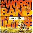 The Worst Band in the Universe by Graeme Base