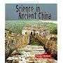 Science in Ancient China (Science of the Past)