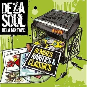 De La Mix Tape: Remixes, Rarities and Classics