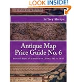 Antique Map Price Guide No. 6: Printed Maps of Scandinavia, from 1482 to 1850 by Mr Jeffrey Sharpe