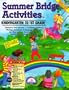 Summer Bridge Activities: Kindergarten to 1st Grade