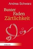 Produkt-Bild: Bunter Faden Z&auml;rtlichkeit (HERDER spektrum)
