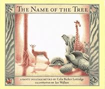 The Name of the Tree: A Bantu Folktale