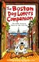The  Dog Lover's Companion to Boston