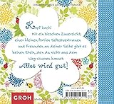 Image de Alles wird gut!: Mit diesem Büchlein liebe Freunde aufmuntern und bestärken