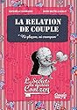 Relation de couple (la) - les secrets du dr. Coolzen