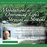 Meditations for Overcoming Life's Stresses and Strain