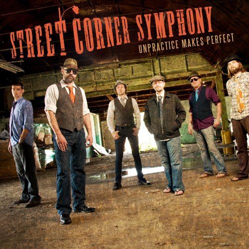 Street Corner Symphony - Unpractice Makes Perfect - Zortam Music