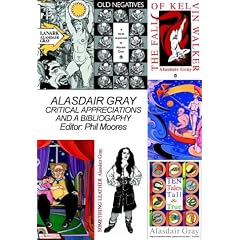 Alasdair Gray: Critical Appreciations and a Bibliography