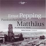 Ernst Pepping: Passionsbericht des Matthäus [Hybrid SACD]