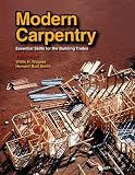 Modern Carpentry: Essential Skills for the Building Trades - 159070648X