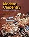 Modern Carpentry: Essential Skills for the Building Trades