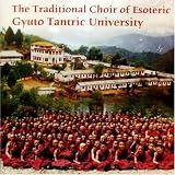 Tibetan Monks from Gyuto Tantric University -  Gyuto Tantric University: The Traditional Choir of Esoteric
