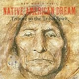 Native American Dream: Tribute to the Tribal Spirit