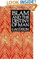 Islam and the Destiny of Man