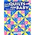 Even More Quilts For Baby