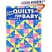 Even More Quilts for Baby: Easy As ABC