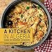 A Kitchen in Algeria: Classical and Contemporary Algerian Recipes
