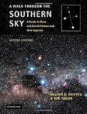A Walk through the Southern Sky: A Guide to Stars and Constellations and their Legends