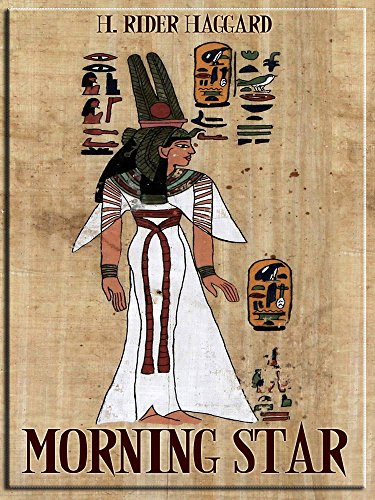 Morning Star (Illustrated), by H. Rider Haggard